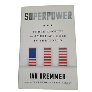 Superpower: Three Choices for America's Role in the World book